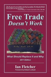 Free Trade Doesn't Work - Fletcher, Herbert Ian (ISBN: 9780578082615)