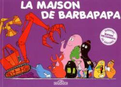 La maison de Barbapapa - Mini 45 ans - Annette Tison, Talus Taylor (ISBN: 9782821204737)