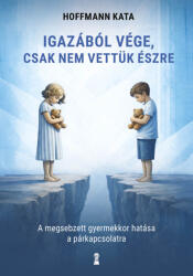 Igazából vége, csak nem vettük észre (ISBN: 9786151140284)