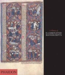 History of Illuminated Manuscripts - Christopher De Hamel (ISBN: 9780714834528)