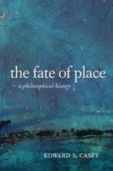 Fate of Place - Edward S Casey (ISBN: 9780520276031)