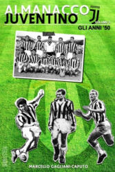 Almanacco Juventino - Volume 3 Gli anni '50 - Marcello Gagliani Caputo (ISBN: 9781530710737)