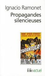 Propagandes Silencie - Ignacio Ramonet (ISBN: 9782070421305)