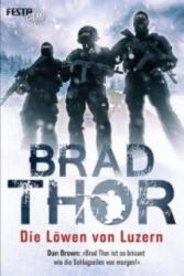 Die Löwen von Luzern - Brad Thor, Claudia Rapp (ISBN: 9783865524768)