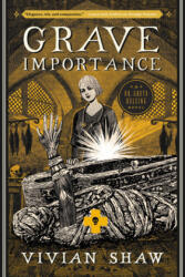 Grave Importance - Vivian Shaw (ISBN: 9780316434652)