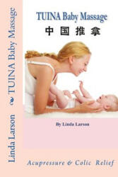 TUINA Baby Massage - Linda Larson (ISBN: 9780991747078)