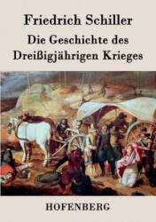 Geschichte des Dreissigjahrigen Krieges - Friedrich Schiller (ISBN: 9783843030120)