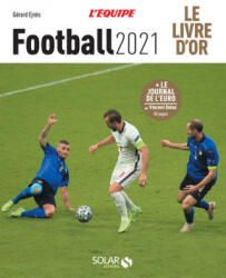 Livre d'or du - Football 2021 - Gérard Ejnes (ISBN: 9782263175305)