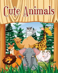 Cute Animals: A Kids Coloring Book with Fun, Easy, and Relaxing Coloring Pages (2018)