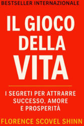 Il Gioco Della Vita - Florence Scovel Shinn, Napoleon Ruiz (2025)