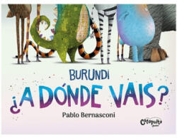 BURUNDI: ¿A DONDE VAS? - BERNASCONI, PABLO (2023)