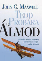 Tedd próbára az Álmod (ISBN: 9786155030130)