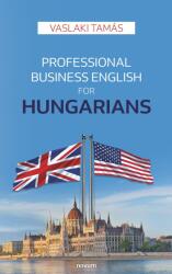 Professional Business English for Hungarians (ISBN: 9783991071082)