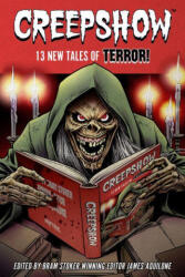 Creepshow - Simon Bestwick, James Aquilone, Dennis K Crosby, Jonathan Maberry, David Avallone, Tim Waggoner, Lisa Morton, Gwendolyn Kriste, Nick Roberts, Thomas E Sniegoski, Steve Niles (ISBN: 9781946346407)