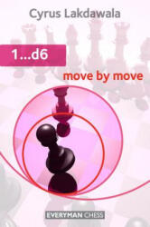 1. . . D6: Move by Move - Cyrus Lakdawala (ISBN: 9781857446838)