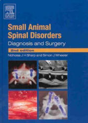 Small Animal Spinal Disorders - Nicholas Sharp (ISBN: 9780723432098)