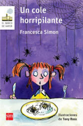 Un cole horripilante - Francesca Simon, TONY ROSS (ISBN: 9788467579741)