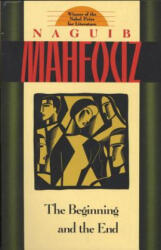 Beginning and the End - Naguib Mahfouz (ISBN: 9780385264587)