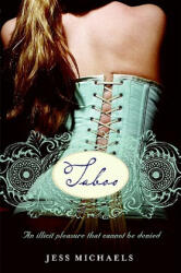 Jess Michaels - Taboo - Jess Michaels (ISBN: 9780061657719)