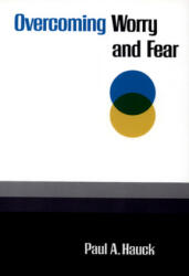 Overcoming Worry and Fear - Paul A. Hauck (ISBN: 9780664248116)