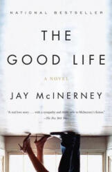 The Good Life. Das gute Leben, Englische Ausgabe - Jay McInerney (ISBN: 9780375725456)