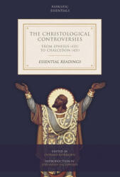 The Christological Controversies from Ephesus to Chalcedon - Donald Fairbairn, Johannes Zachhuber (ISBN: 9781967940899)