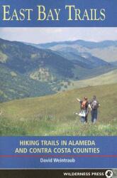 East Bay Trails: Hiking Trails in Alameda and Contra Costa Counties (ISBN: 9780899973722)