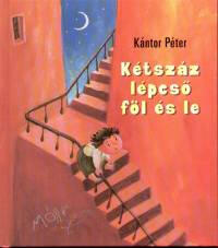 Kétszáz lépcső föl és le (2005)