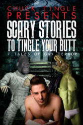 Scary Stories To Tingle Your Butt - Chuck Tingle (2015)