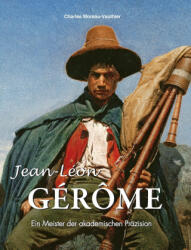 Jean-Léon Gérôme - Charles; Vauthier Moreau (2025)