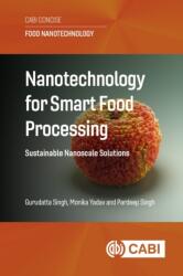 Nanotechnology for Smart Food Processing (ISBN: 9781836994695)
