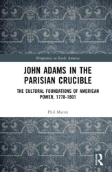 John Adams in the Parisian Crucible (ISBN: 9781041304128)