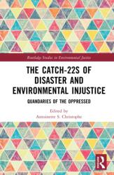 The Catch-22s of Disaster and Environmental Injustice (ISBN: 9781032813738)