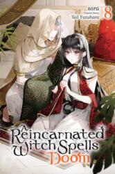 A Reincarnated Witch Spells Doom, Vol. 8 (ISBN: 9798855433913)