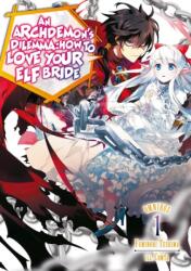 An Archdemon's Dilemma: How to Love Your Elf Bride: Omnibus 1 (ISBN: 9781718375161)