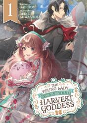 The Young Lady Is the Substitute Harvest Goddess - Reine Kuwashima (ISBN: 9781718308534)