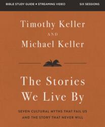 The Stories We Live By Bible Study Guide plus Streaming Video (ISBN: 9780310180241)