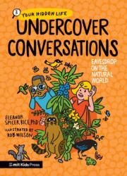 Undercover Conversations: Eavesdrop on the Natural World (ISBN: 9781536238556)