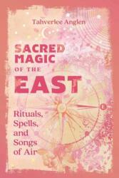 Sacred Magic of the East (ISBN: 9780738783727)