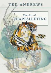 The Art of Shapeshifting (ISBN: 9780738783567)