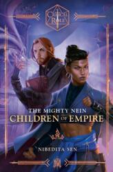 Critical Role: The Mighty Nein--Children of Empire (ISBN: 9780593874295)