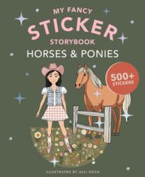 My Fancy Sticker Storybook: Horses & Ponies (ISBN: 9781963183917)