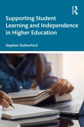 Supporting Student Learning and Independence in Higher Education (ISBN: 9781032316604)