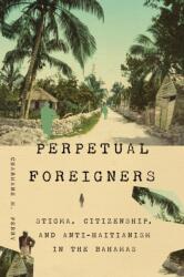 Perpetual Foreigners (ISBN: 9780813955872)