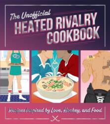 The Unofficial Heated Rivalry Cookbook (ISBN: 9798317902704)