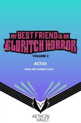 My Best Friend is an Eldritch Horror, Vol. 2 (ISBN: 9781638494409)