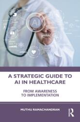 A Strategic Guide to AI in Healthcare (ISBN: 9781041373964)