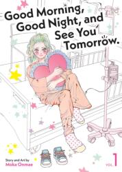Good Morning, Good Night, and See You Tomorrow. Vol. 1 (ISBN: 9798898636852)