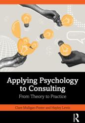Applying Psychology to Consulting (ISBN: 9781041129585)
