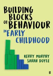 Building Blocks of Behaviour in Early Childhood (ISBN: 9781529778311)